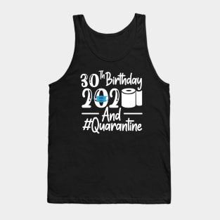 30th Birthday 2020 Quarantined Gifts Tank Top